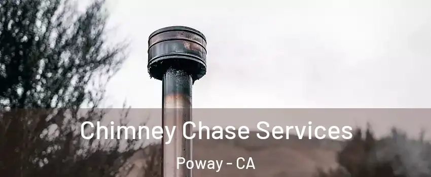  Chimney Chase Services Poway - CA