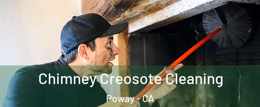 Chimney Creosote Cleaning Poway - CA