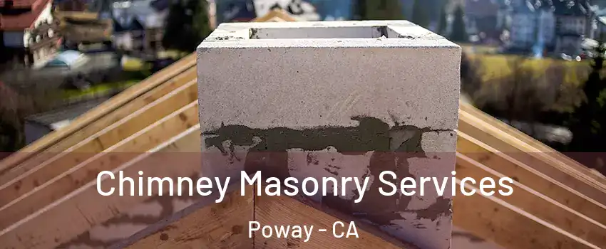  Chimney Masonry Services Poway - CA