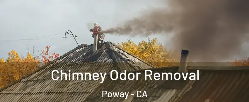  Chimney Odor Removal Poway - CA