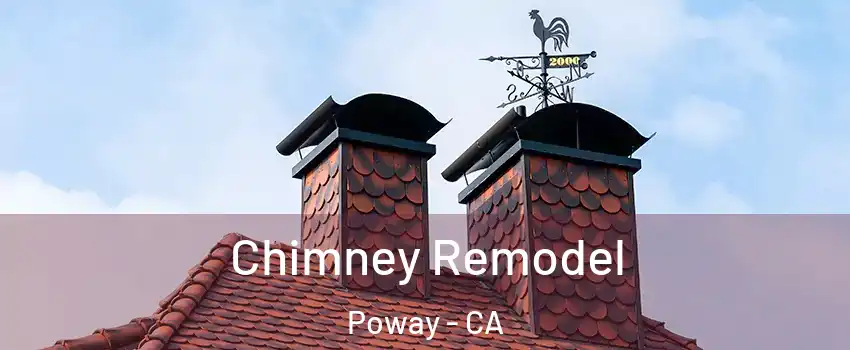  Chimney Remodel Poway - CA