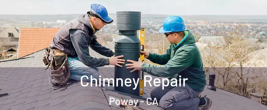  Chimney Repair Poway - CA
