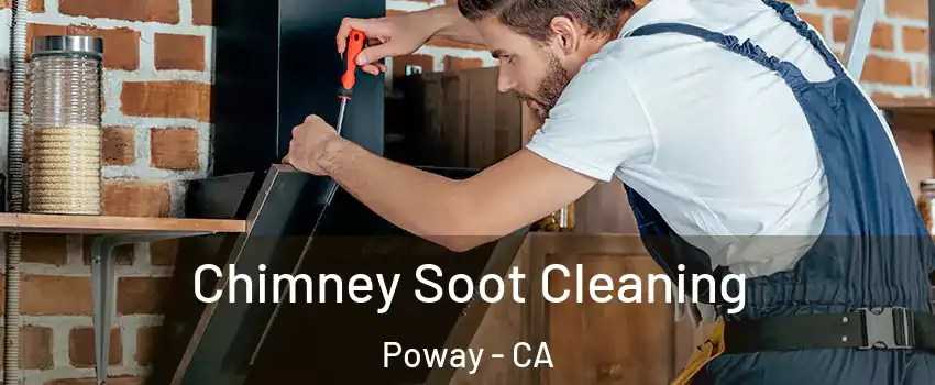  Chimney Soot Cleaning Poway - CA