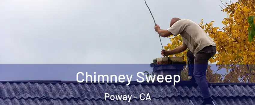  Chimney Sweep Poway - CA