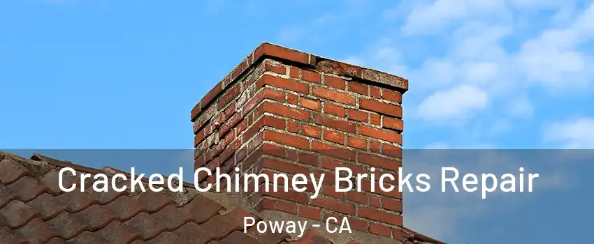  Cracked Chimney Bricks Repair Poway - CA