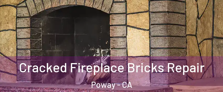  Cracked Fireplace Bricks Repair Poway - CA