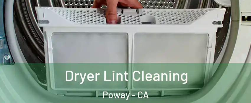  Dryer Lint Cleaning Poway - CA