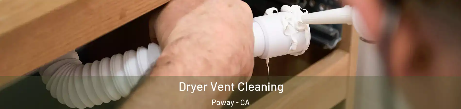  Dryer Vent Cleaning Poway - CA