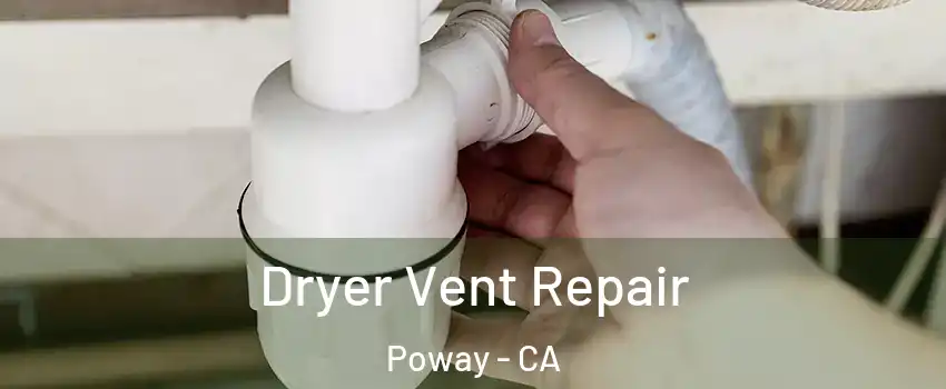  Dryer Vent Repair Poway - CA