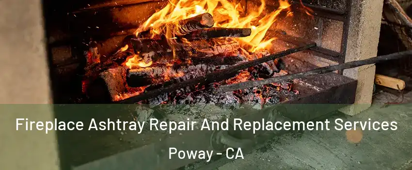  Fireplace Ashtray Repair And Replacement Services Poway - CA