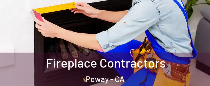  Fireplace Contractors Poway - CA