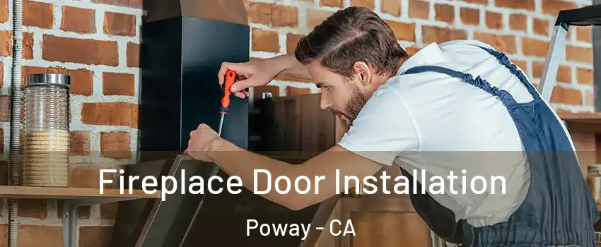  Fireplace Door Installation Poway - CA
