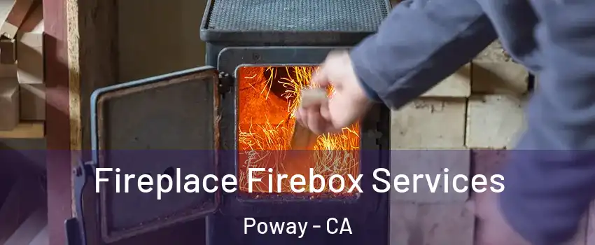  Fireplace Firebox Services Poway - CA