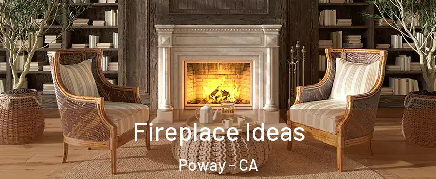  Fireplace Ideas Poway - CA