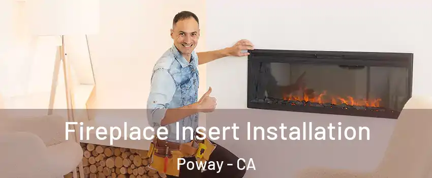  Fireplace Insert Installation Poway - CA