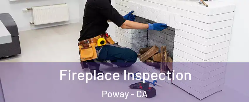  Fireplace Inspection Poway - CA