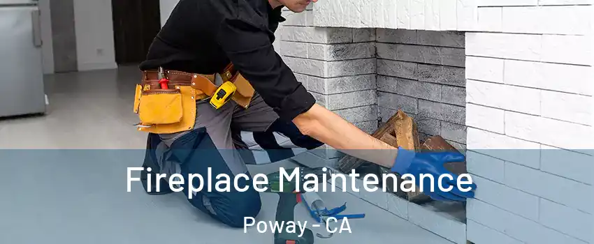  Fireplace Maintenance Poway - CA