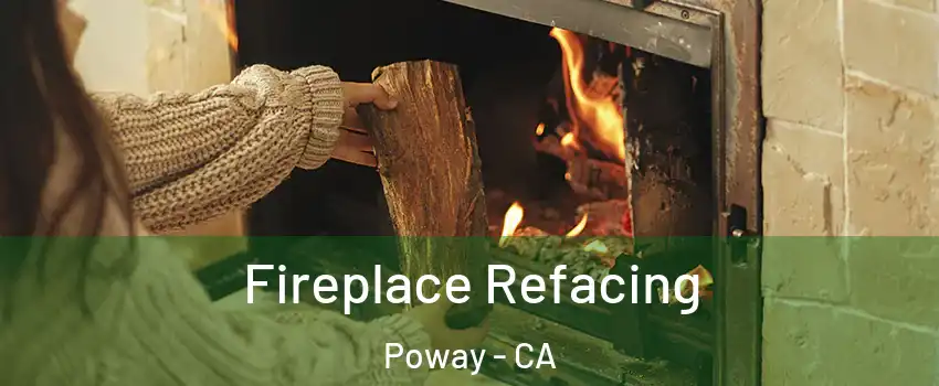  Fireplace Refacing Poway - CA