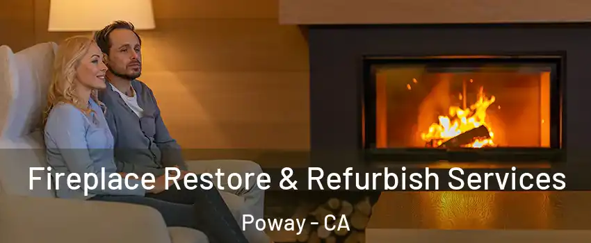  Fireplace Restore & Refurbish Services Poway - CA
