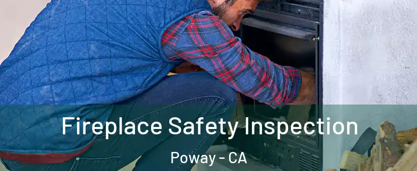  Fireplace Safety Inspection Poway - CA