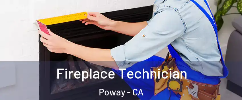 Fireplace Technician Poway - CA
