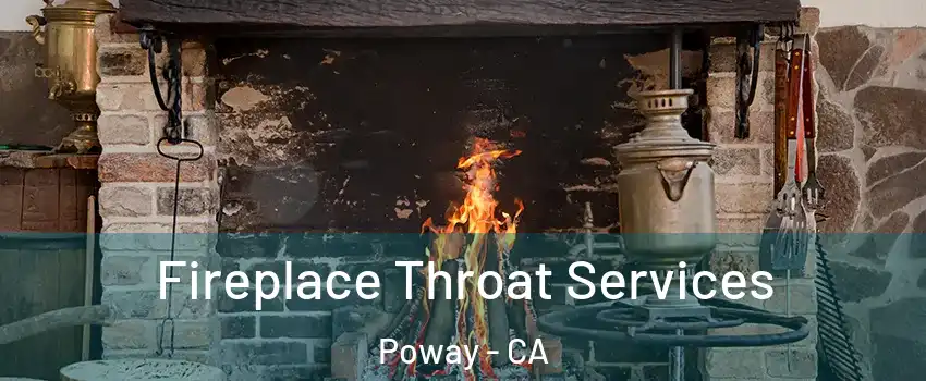  Fireplace Throat Services Poway - CA