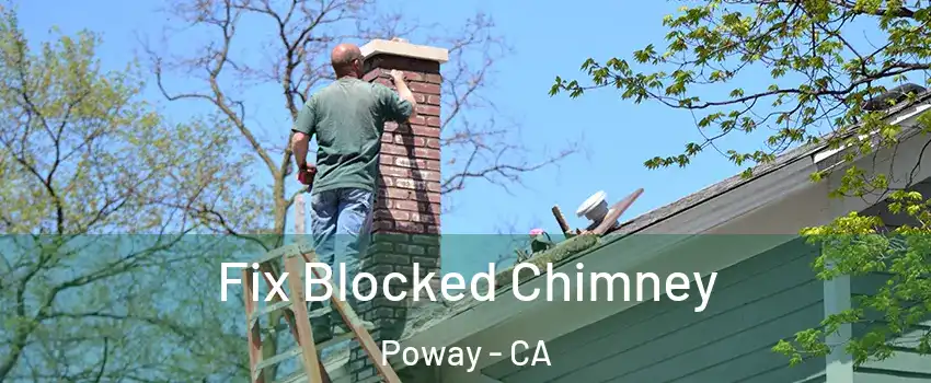  Fix Blocked Chimney Poway - CA