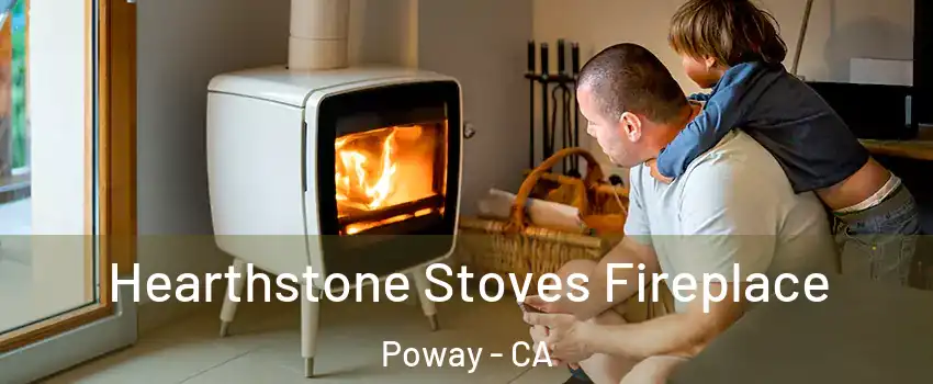  Hearthstone Stoves Fireplace Poway - CA