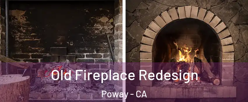  Old Fireplace Redesign Poway - CA