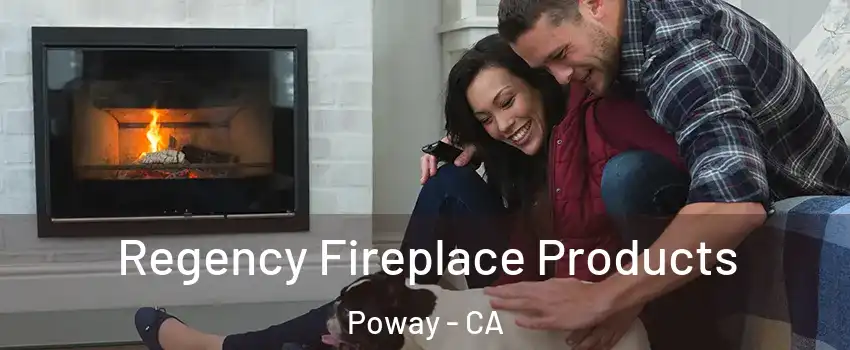  Regency Fireplace Products Poway - CA
