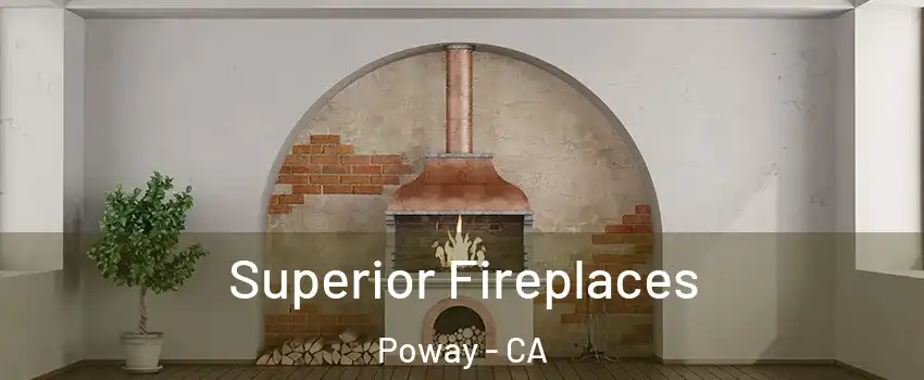  Superior Fireplaces Poway - CA