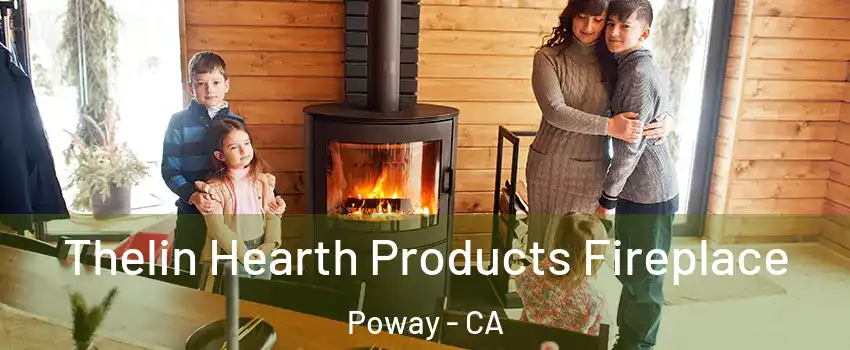  Thelin Hearth Products Fireplace Poway - CA