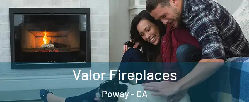  Valor Fireplaces Poway - CA