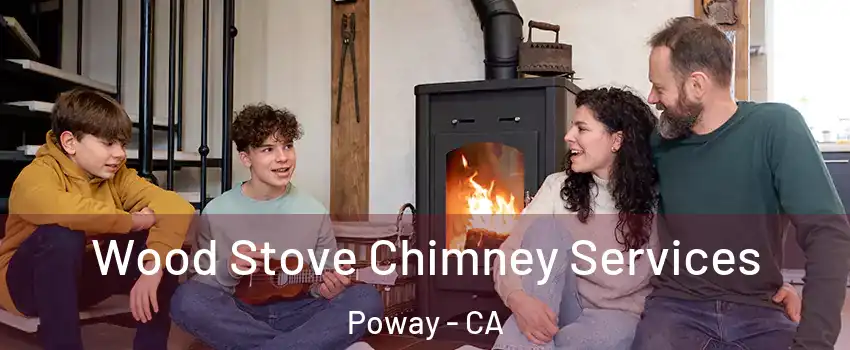  Wood Stove Chimney Services Poway - CA