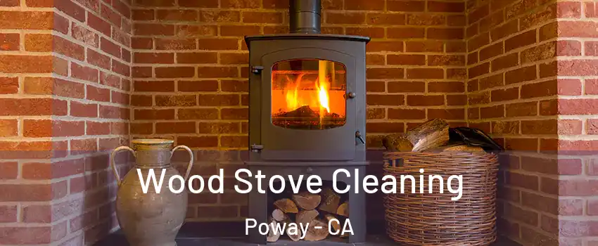  Wood Stove Cleaning Poway - CA